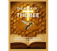 THE BOOK OF THE BEE: Exploring the Writings of Solomon of Akhlat, A Journey Through Biblical Lore and Theology