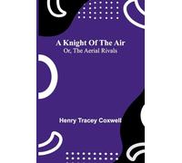 The Book of the Courtier (Edition1): or, The aerial rivals