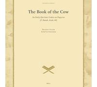 The Book of the Cow: An Early Qurʾānic Codex on Papyrus (P. Hamb. Arab. 68): 3 (Documenta Coranica)