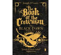 The Book of the Crowman (Black Dawn): Black Dawn Book II (The Black Dawn)