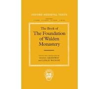 The Book of the Foundation of Walden Monastery (Oxford Medieval Texts)