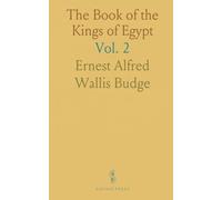 The Book of the Kings of Egypt: Pharaoh Names from Menes to Decius, Including Macedonians, Ptolemies, and Roman Emperors