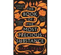 The Book of the Most Precious Substance: Discover this year’s most spellbinding quest novel