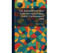 The Book of the New York International Chess Tournament 1924