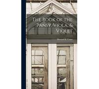 The Book of the Pansy, Viola, & Violet