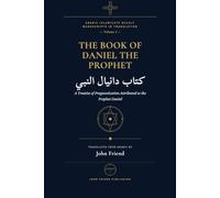 The Book of the Prophet Daniel: Astrology, Divination, and Herbal Wisdom from the Medieval Arabic Tradition (Arabic Islamicate Occult Manuscripts in Translation)