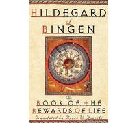 The Book of the Rewards of Life by Hildegard, Bruce Hozeski 9780195113716