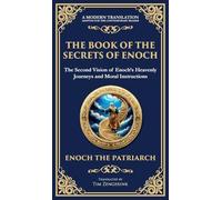 The Book of the Secrets of Enoch (Enoch II): A Visionary Journey Through Heaven and Divine Mysteries (Deluxe Hardbound Edition) (127) (Library of Alexandria)