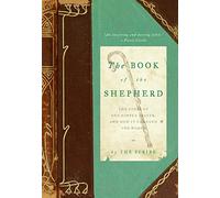 The Book of the Shepherd: The Story of One Simple Prayer, and How it Changed the World