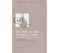 The Book of the Sultan's Seal: Strange Incidents from History in the City of Mars (Interlink World Fiction)