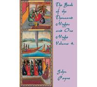 The Book of the Thousand Nights and One Night Volume 4