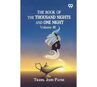 The Book Of The Thousand Nights And One Night: Volume III