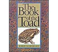 The Book of the Toad: A Natural and Magical History of Toad-Human Relations