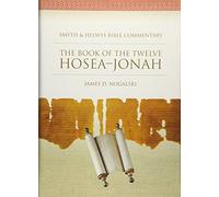 The Book of the Twelve: Hosea-Jonah (Smyth & Helwys Bible Commentary)