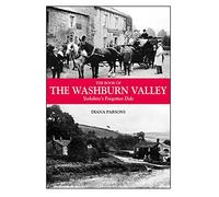 The Book of the Washburn Valley: Yorkshire's Forgotten Dale