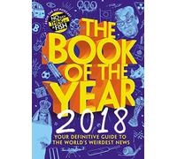 The Book of the Year 2018: Your Definitive Guide to the World’s Weirdest News