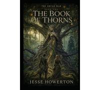 The Book of Thorns: Beneath the Canopy, Deception Grows (The Dryad Wars)