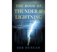 The Book of Thunder and Lightning: A Novel