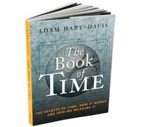 The Book of Time: The Secrets of Time, How It Works and How We Measure It