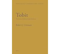 The Book of Tobit in Codex Sinaiticus: Volume Tobit (Septuagint Commentary Series)