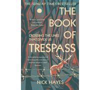 The Book of Trespass: Crossing the Lines that Divide Us by Nick Hayes | 2021