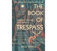 The Book of Trespass: Crossing the Lines that Divide Us by Nick Hayes PAPERBACK