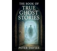 The Book of True Ghost Stories
