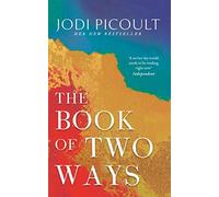 The Book of Two Ways: The stunning bestseller about life, death and missed opportunities
