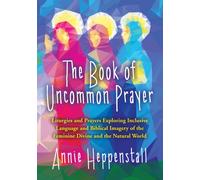 The Book of Uncommon Prayer
