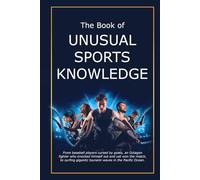 The Book of Unusual Sports Knowledge