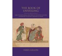 The Book of Unveiling: An Introduction to Early Fatimid Ismailism: An English translation of and commentary on the Kitab al-Kashf, attributed to ... b. Mansur b. al-Yaman (Shi'i Heritage Series)