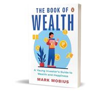 The Book of Wealth: A Young Investor's Guide to Wealth and Happiness
