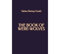 The Book of Were-Wolves