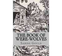 The Book of Were-Wolves