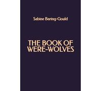 The Book of Were-Wolves