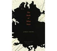 The Book of What Stays (The Raz/Shumaker Prairie Schooner Book Prize in Poetry)