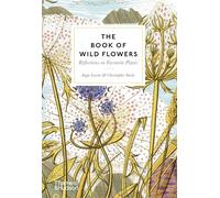 The Book of Wild Flowers: Reflections on Favourite Plants
