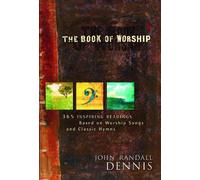 The Book of Worship: 365 Inspiring Readings Based on Worship Songs and Classic Hymns