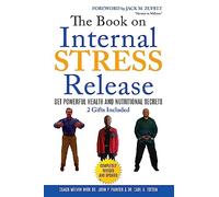 The Book on Internal STRESS Release: Get Powerful Health and Nutritional Secrets
