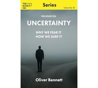 The Book On Uncertainty: Why We Crave Control, and How to Let Go (15)