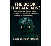 The Book That AI Reads?: Practical guide for preparing documents, data, and RAG without blaming AI unnecessarily.