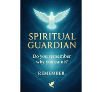 The Book That Breaks All Borders: A Spiritual Guardian Transmission for a New Humanity