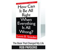 The Book That Changed My Life: How Can It Be All Right When Everything Is All Wrong?