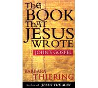 The Book That Jesus Wrote : John's Gospel