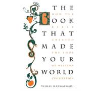 The Book that Made Your World by Vishal Mangalwadi (Paperback Book)