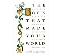 The Book That Made Your World: How the Bible Cr. Mangalwadi Paperback