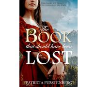 The Book That Should Have Been Lost: Some manuscripts tell history. One remembers the truth. (Blood of Kings, Heart of Shadows)