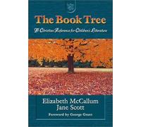 The Book Tree: A Christian Reference for Children's Literature by Elizabeth McCallum (2001-03-01)