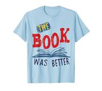 The Book was Better T-Shirt, Men, Baby Blue, 3X-Large