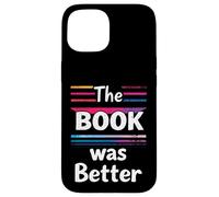 The BOOK Was Better Typographic Case for iPhone 15